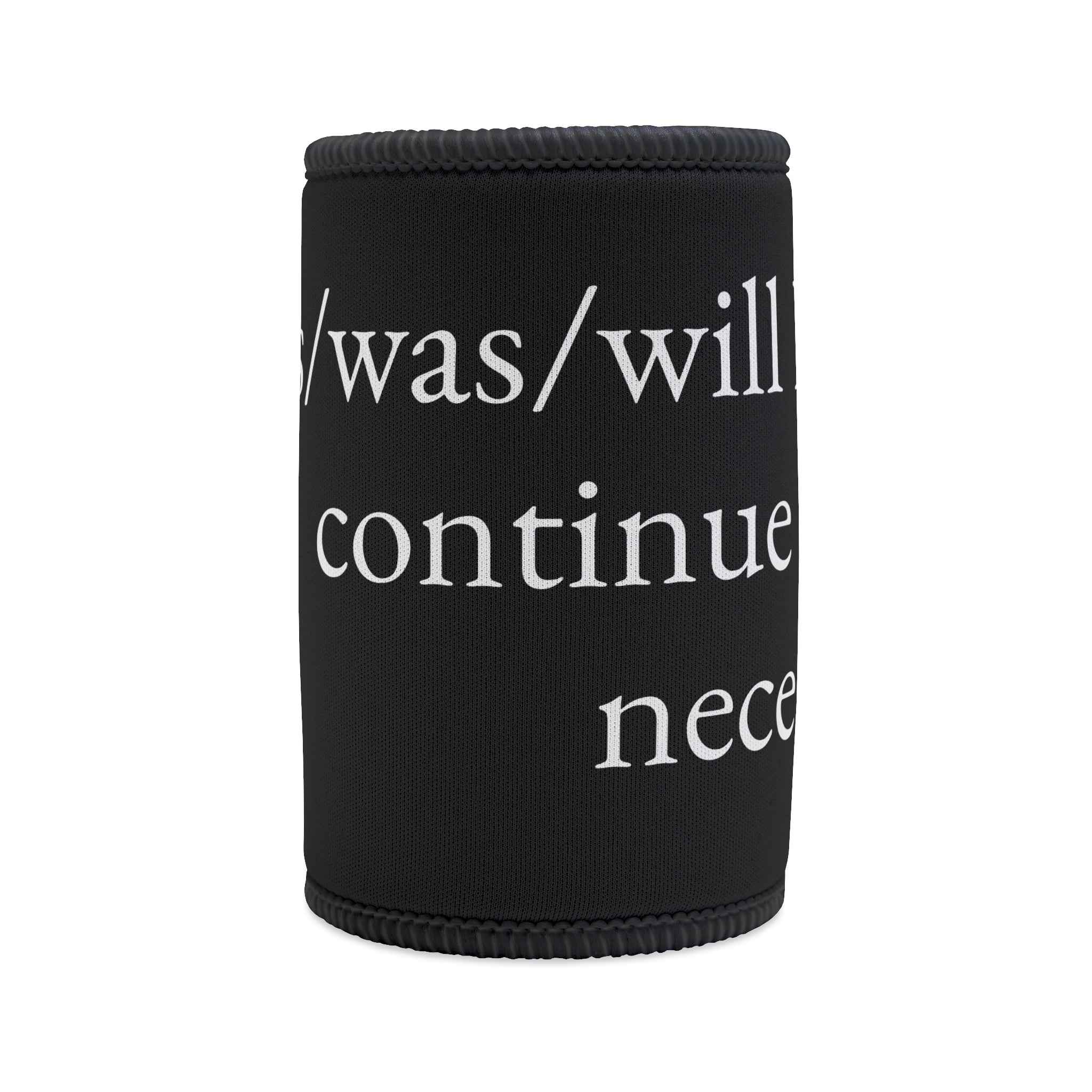 this is/was/will likely continue to be necessary. — drinks — still here co. — stubby holder