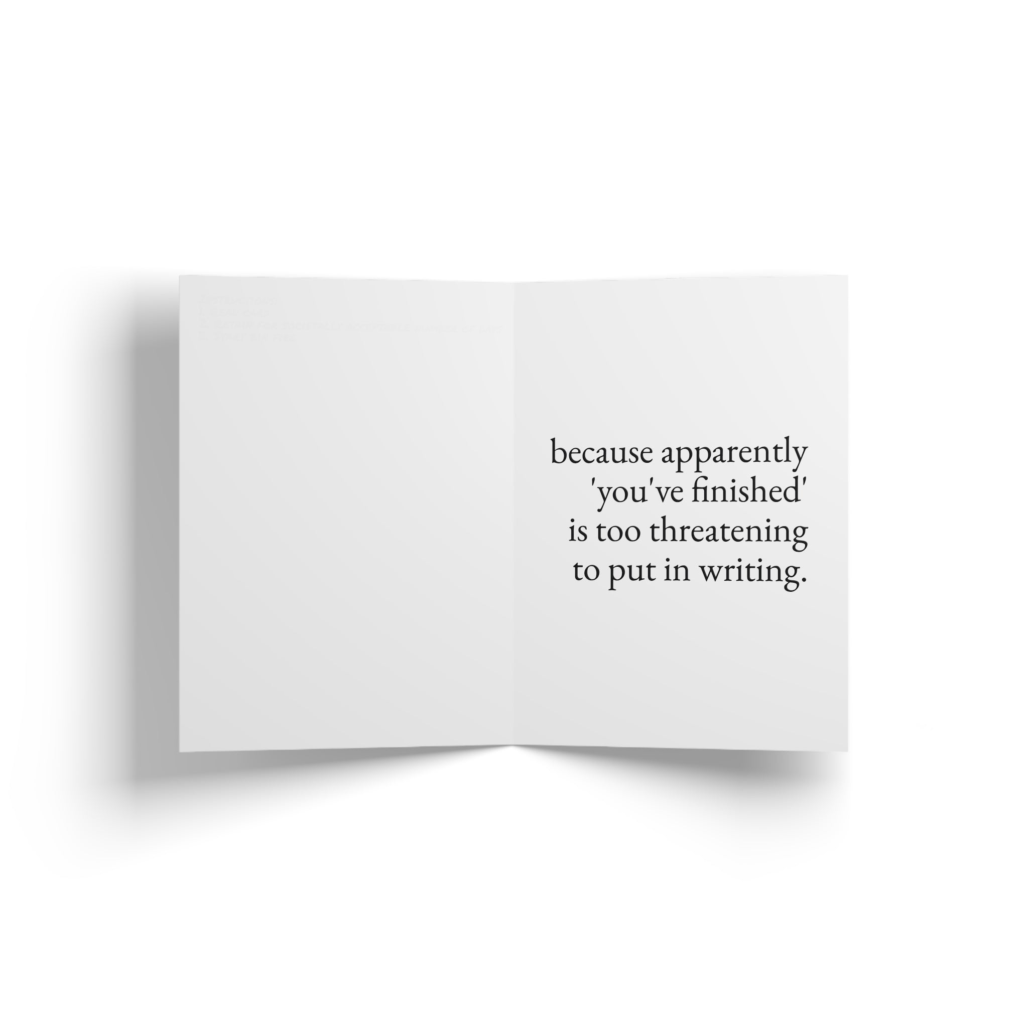 you've finished. — congratulations — still here co. — greeting card
