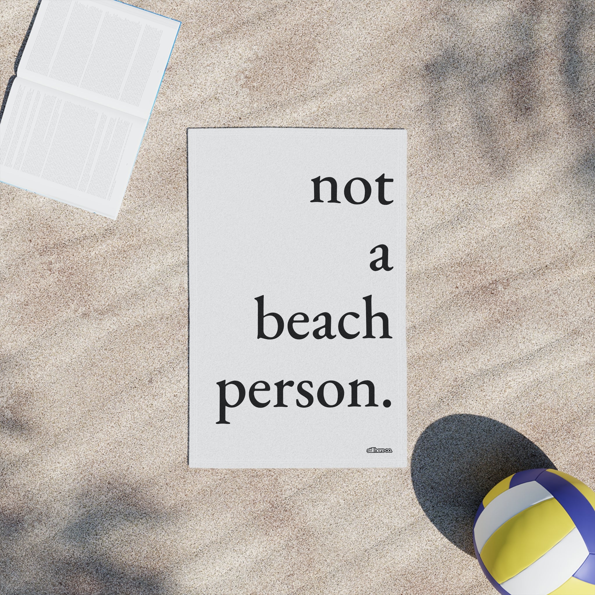 not a beach person. — beach — still here co. — beach towel