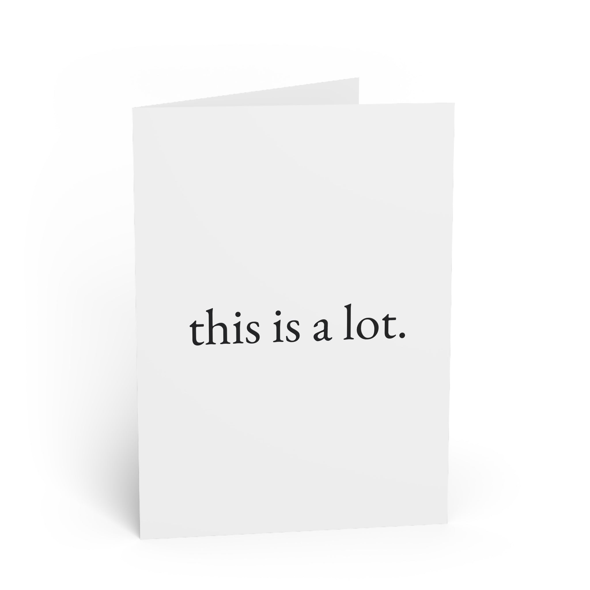this is a lot. — support — still here co. — greeting card